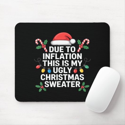 Ugly Christmas Sweaters Funny Due To Inflation Mousepad (Mit Mouse)