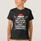 Ugly Christmas Sweaters Funny Due To Inflation T-Shirt (Vorderseite)