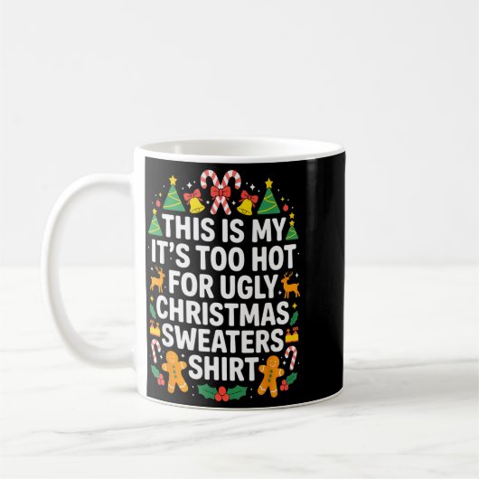 Ugly Christmas Sweaters Funny Too Hot Kaffeetasse (Links)