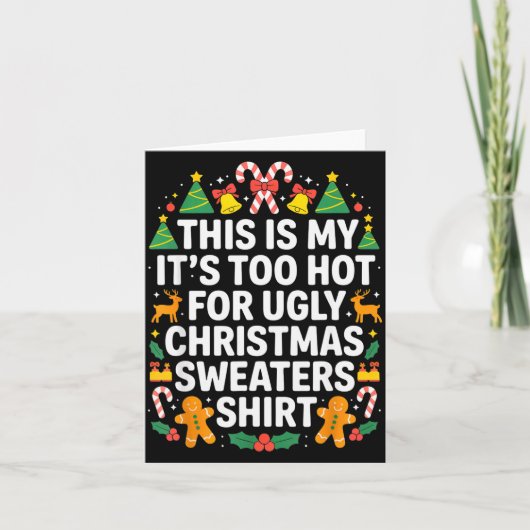 Ugly Christmas Sweaters Funny Too Hot Karte (Vorderseite)