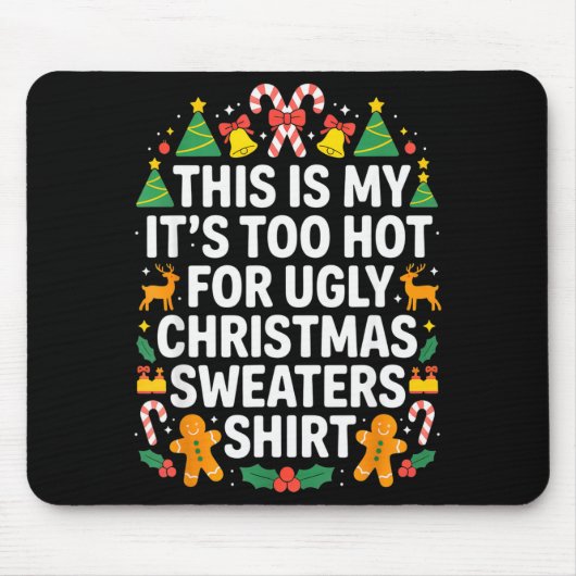 Ugly Christmas Sweaters Funny Too Hot  Mousepad (Vorne)