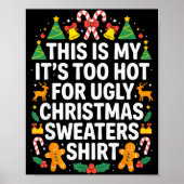 Ugly Christmas Sweaters Funny Too Hot  Poster (Vorne)