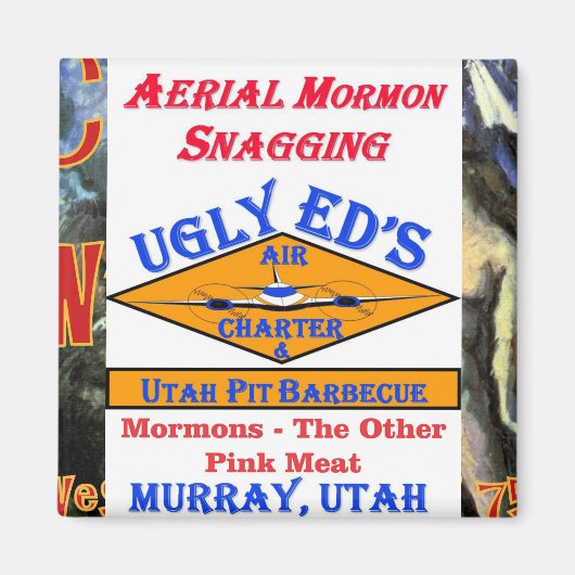 Ugly Ed's Aerial Mormon Snagging Utah Magnet (Vorne)