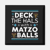 Ugly Hanukkah Deck Hall mit Matzo Ball Chanukah Magnet (Vorne)
