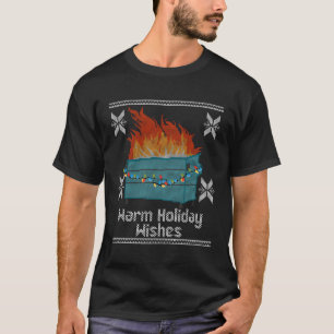 Ugly Warm wünscht Dumpster Fire T-Shirt