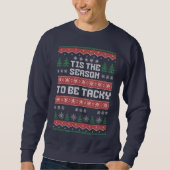 Ugly Weihnachts-Pullover ist die Jahreszeit für ab Sweatshirt (Vorderseite)