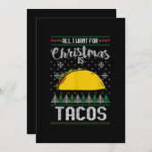 Ugly Xmas Taco Lover Geschenk Alles, was ich zu We Einladung (Vorne/Hinten)
