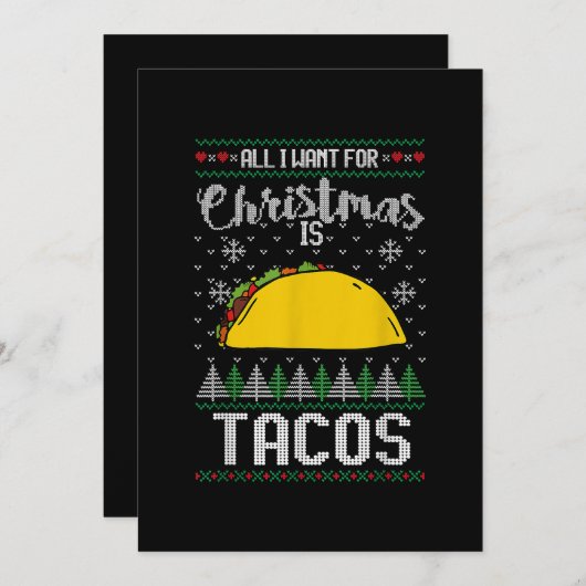 Ugly Xmas Taco Lover Geschenk Alles, was ich zu We Einladung (Vorne/Hinten)