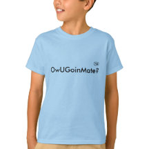 UGoinMate? Australisches Slang T-Shirt
