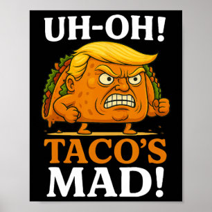 Uh Oh Tacos wütendes orangefarbenes Gesicht Taco  Poster