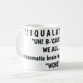 "UH! WEIL! "WIR ALLE... "   KAFFEETASSE (Vorderseite Links)