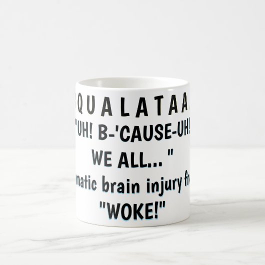 "UH! WEIL! "WIR ALLE... "   KAFFEETASSE (Mittel)