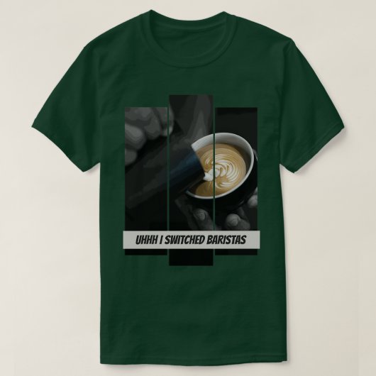 Uhhh I hat Baristas 8 T-Shirt (Design vorne)