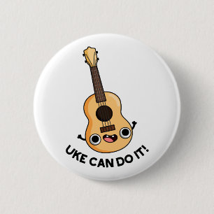 Uke kann es lustige Ermutigung Ukulele Pub tun Button