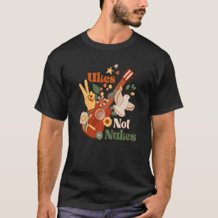 Ukes Not Nukes Groovy Ukulele Player Gitarre Music T-Shirt