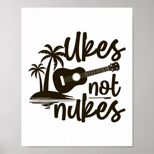 Ukes Not Nukes Ukulele Player Hawaiian Musiker Poster (Vorne)