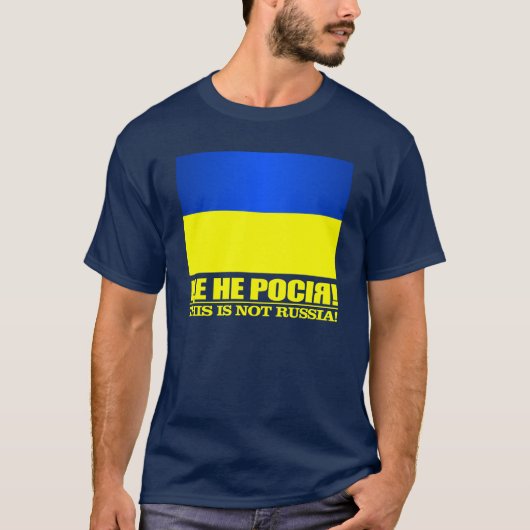 Ukraine (Das ist nicht Russland!) T-Shirt (Vorderseite)