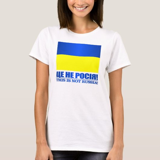 Ukraine (Das ist nicht Russland!) T-Shirt (Vorderseite)
