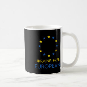 Ukraine. Frei. Europäisch. - Zukunft in Europa unt Kaffeetasse