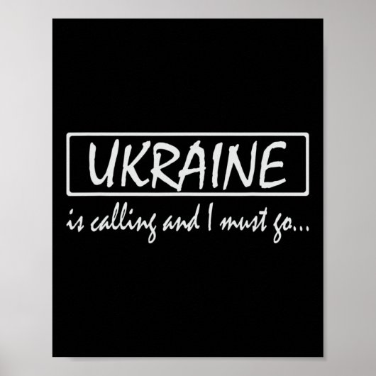Ukraine Is Calling And I Must Go Funny Ukrainian Poster (Vorne)