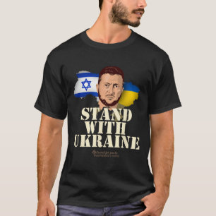 Ukraine Israel Wolodymyr Selenskyj Steh mit der Uk T-Shirt