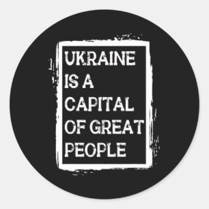 Ukraine Ist Eine Hauptstadt Von Großartigen Mensch Runder Aufkleber