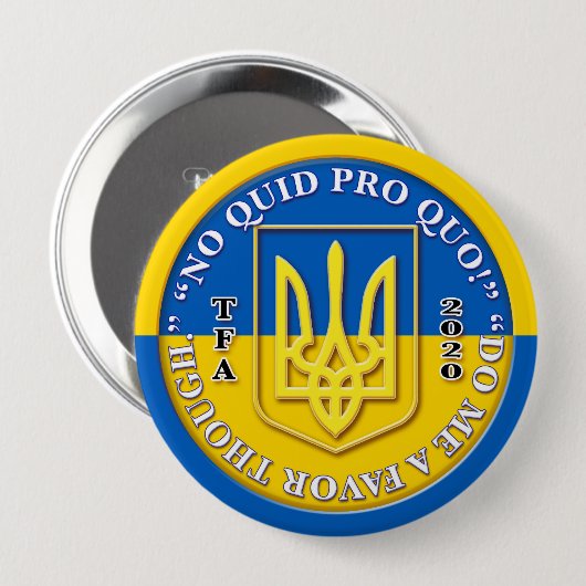 Ukraine No Quid Pro Quo Button (Vorne & Hinten)