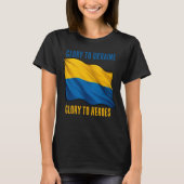 Ukrainian flag. Glory to Ukraine. Glory to Heroes. T-Shirt (Vorderseite)