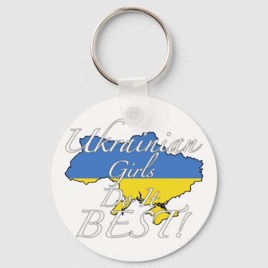 Ukrainische Mädchen machen es am besten! Schlüsselanhänger (Vorderseite)