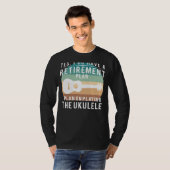 Ukulele-ful Pensionserenade: Funny T - Shirt Des (Vorne ganz)