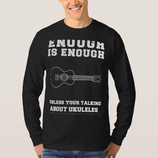 Ukulele Joy Unleashed! Genough is Enough Ukuleles T-Shirt (Vorderseite)
