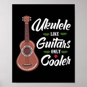 Ukulele like Guitar nur Cooler Player Hawaiian Poster