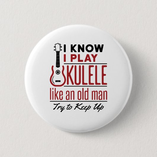 Ukulele Player Old Man Funny Zitat Uke Button (Vorderseite)
