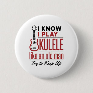 Ukulele Player Old Man Funny Zitat Uke Button