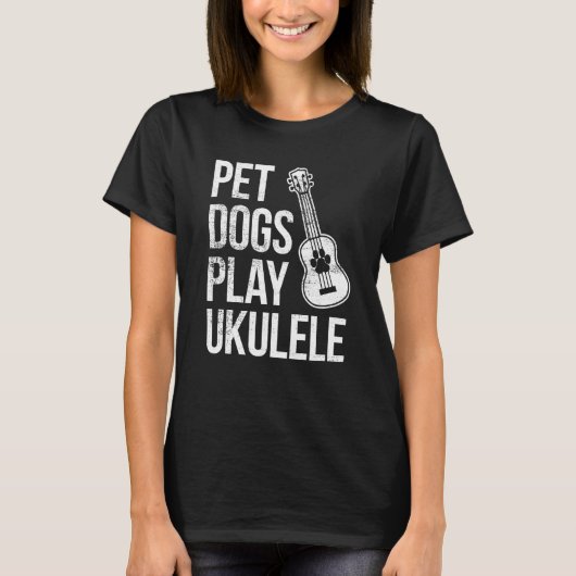 Ukulele Player Pet Dogs & Play Ukulele T-Shirt (Vorderseite)