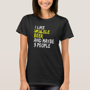 Ukulele sagt Gitarrenmusik ich mag Bier & Ukulele T-Shirt