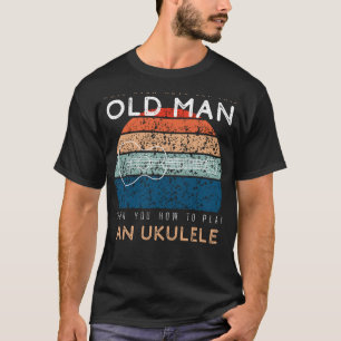 Ukulele Serenade: Lass diesem alten Mann Strum ein T-Shirt