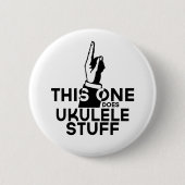 Ukulele Stuff - Funny Ukulele Music Button (Vorderseite)