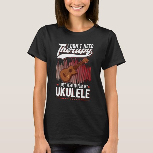 Ukulele Therapy Ukulele Player Ukulelist T-Shirt (Vorderseite)