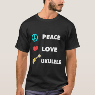 Ukulelist Peace Liebe und Ukulele Uke Guitar Playe T-Shirt