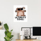 Ulti-mutt Cool Funny Dog Pun Poster (Heimbüro)
