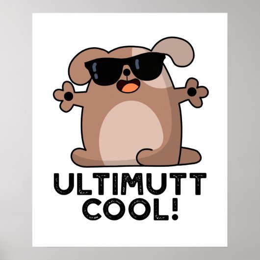Ulti-mutt Cool Funny Dog Pun Poster (Vorne)