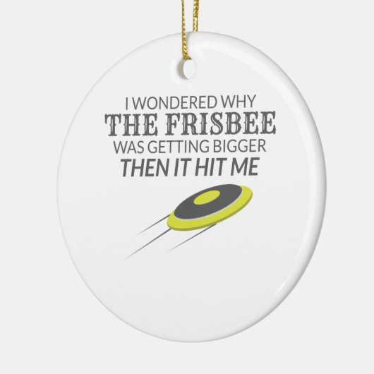 Ultimate Frisbee Warum der Frisbee größer wird Keramik Ornament (Links)