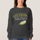 Ultimate Frisbee Warum der Frisbee größer wird Sweatshirt (Vorderseite)