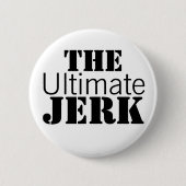 Ultimate Jerk Funny Button (Vorderseite)