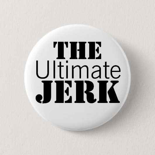 Ultimate Jerk Funny Button (Vorderseite)