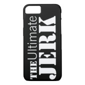 Ultimate Jerk Humore Case-Mate iPhone Hülle (Rückseite)
