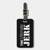 Ultimate Jerk Humore Gepäckanhänger (Vorderseite vertikal)