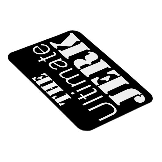 Ultimate Jerk Humore Magnet (Rechte Seite)