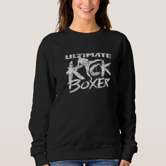 Ultimate Kickboxer Kickboxing Kickbox Kick Boxing Sweatshirt (Vorderseite)